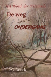 Schrijverspunt De weg naar de ondergang - P.G. Donck - ebook