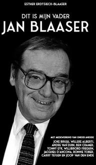 Schrijverspunt Dit Is Mijn Vader Jan Blaaser - Esther Erdtsieck-Blaaser
