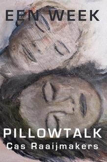 Schrijverspunt Een week pillowtalk - Boek Cas Raaijmakers (946266241X)