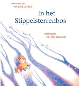 Schrijverspunt In Het Stippelsterrenbos - Elka Le Mair