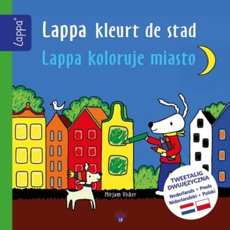 Schrijverspunt Lappa Kleurt De Stad - Lappa Kolorujo Miasto (Nl-Pools) - Lappa® Kinderboeken Tweetalig - Mirjam Visker