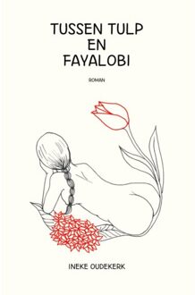 Schrijverspunt Tussen Tulp En Fayalobi - Ineke Oudekerk