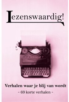 Schrijverspunt Verhalen Waar Je Blij Van Wordt - Lezenswaardig! - Diola Veenstra