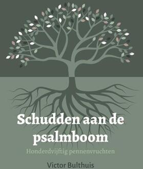 Schudden Aan De Psalmboom - Victor Bulthuis