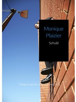 Schuld - Boek Monique Plaizier (9462540179)