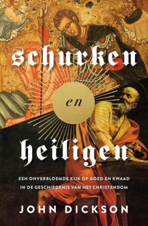 Schurken En Heiligen - John Dickson