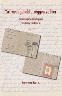 'Schwein Gehabt', Zeggen Ze Hier - Harry van Huut jr.