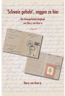 'Schwein Gehabt', Zeggen Ze Hier - Harry van Huut jr.