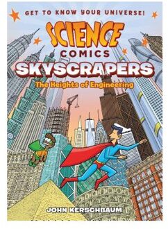 Science Comics: Skyscrapers - Science Comics - John Kerschbaum