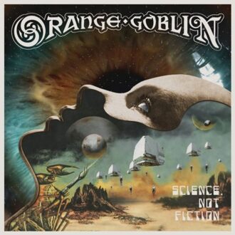 Science, Not Fiction - Orange Goblin