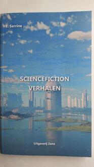 Sciencefiction Verhalen - E. Serrine