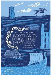 Scotland's Forgotten Past - Alistair Moffat