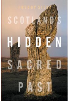 Scotland's Hidden Sacred Past - Freddy Silva