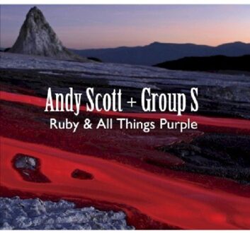 Scott Andy & Group S - Ruby & All Things Purple