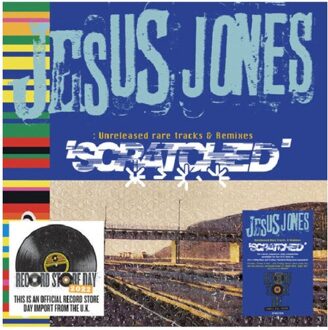 Scratched - Unreleased Rare Tracks & Remixes - Jesus Jones