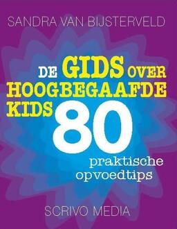 Scrivo Media De gids over hoogbegaafde kids - Boek Sandra van Bijsterveld (9491687026)