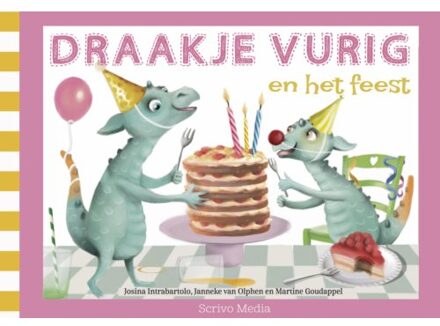Scrivo Media Draakje Vurig En Het Feest - Josina Intrabartolo