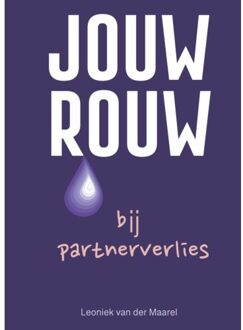 Scrivo Media Jouw Rouw Bij Partnerverlies - Leoniek van der Maarel