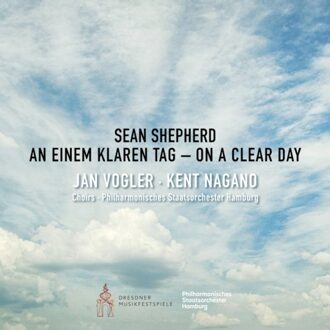 Sean Shepherd: On A Clear Day - An Einem Klaren Tag - Staatsorchester Hamburg