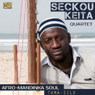 Seckou Keita Quartet - Afro-Mandinka Soul-Tama-Silo