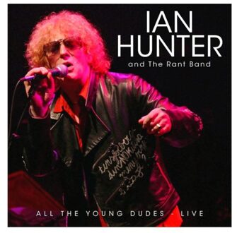 Secret All The Young Dudes - Live - Ian Hunter & The Rant Band