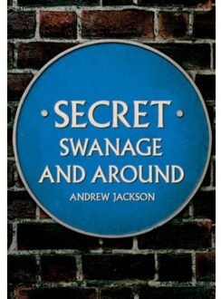 Secret Swanage And Around - Secret - Jackson, Andrew