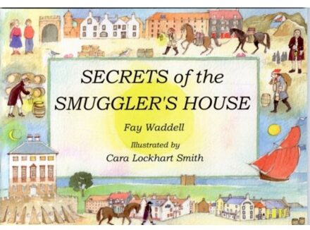 Secrets Of The Smuggler's House - Fay Waddell
