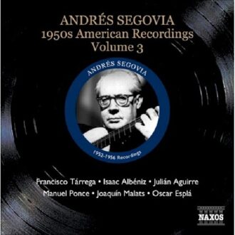 Segovia: American Recordings 3