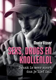 Seks, Drugs en Knollenlol -  Monte Visser (ISBN: 9789465110974)