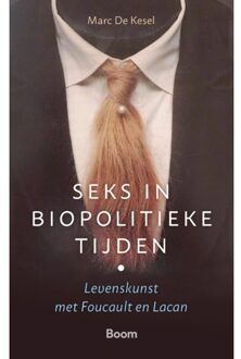 Seks In Biopolitieke Tijden - M. de Kesel
