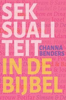 Seksualiteit in de Bijbel -  Channa Benders (ISBN: 9789403703381)