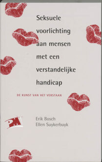 Seksuele voorlichting aan mensen met en verstandelijke handicap - Boek E. Bosch (9024414350)