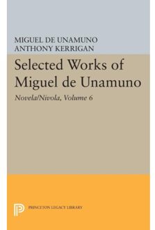Selected Works Of Miguel De Unamuno, Volume 6 - Selected Works Of Miguel De Unamuno - Miguel de Unamuno