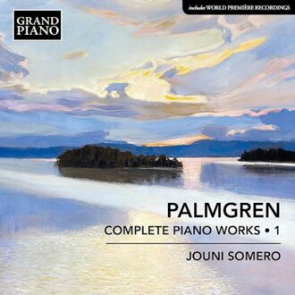 Selim Palmgren: Complete Piano Works 1 - Jouni Somero
