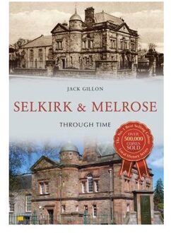 Selkirk & Melrose Through Time