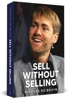 Sell Without Selling -  Nicolas de Bruyn (ISBN: 9789493345096)