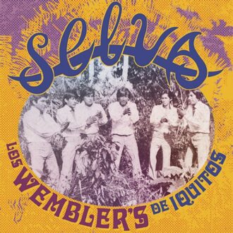 Selva - Los Wembler's De Iquitos