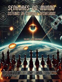 Senhores do Mundo- Sistemas de Controlo Desvelados -  Sílvio Guerrinha (ISBN: 9789403802442)