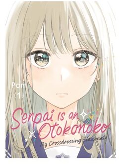 Senpai Is An Otokonoko: My Crossdressing Classmate 1 - Senpai Is An Otokonoko: My Crossdressing - Pom