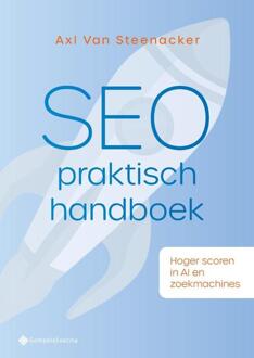SEO praktisch handboek -  Axl van Steenacker (ISBN: 9789463715768)