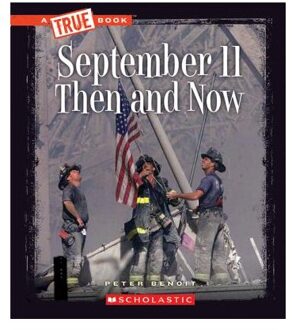 September 11 Then and Now (a True Book