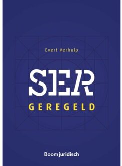 Ser Geregeld - Boom Juridische Wettenbundels - E. Verhulp