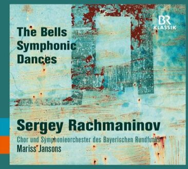 Sergey Rachmaninov: The Bells; Symphonic Dances