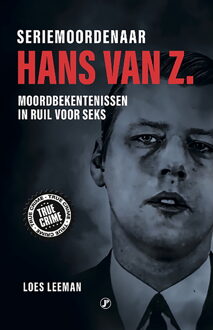 Seriemoordenaar Hans van Z. -  Loes Leeman (ISBN: 9789089755872)