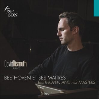 SES Beethoven Et Ses Maitres/Beethoven And His Masters - David Bismuth