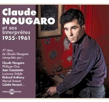 SES Claude Nougaro Et Ses Interpretes 1955-1961 - Claude Nougaro - Colette Renard