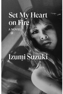 Set My Heart On Fire - Izumi Suzuki