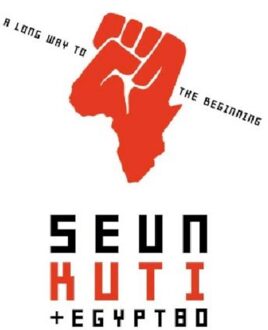 Seun Kuti - A Long Way To The Beginning