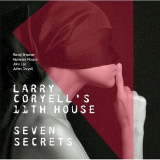 Seven Secrets - Larry Coryell & Eleventh House