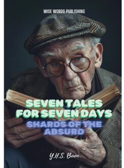 Seven Tales For Seven Days - Y.H.S. Boon